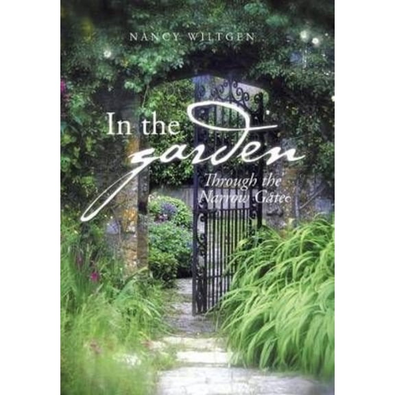 In the Garden: Through the Narrow Gate