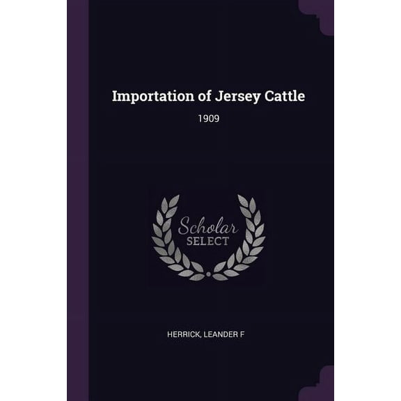 Importation of Jersey Cattle: 1909 (Paperback)