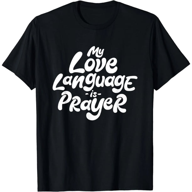 Playera para Mujer: Mi Lenguaje del Amor es la Oración - Jesús Cristianos