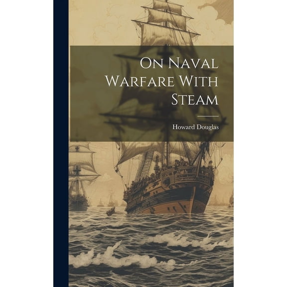 On Naval Warfare With Steam