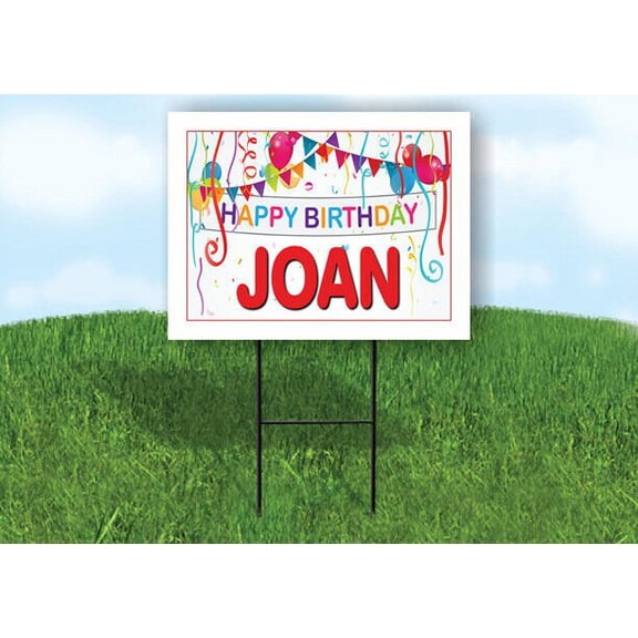 JOAN HAPPY BIRTHDAY BALLOONS 18 in x 24 in Yard Sign Road Sign with Stand