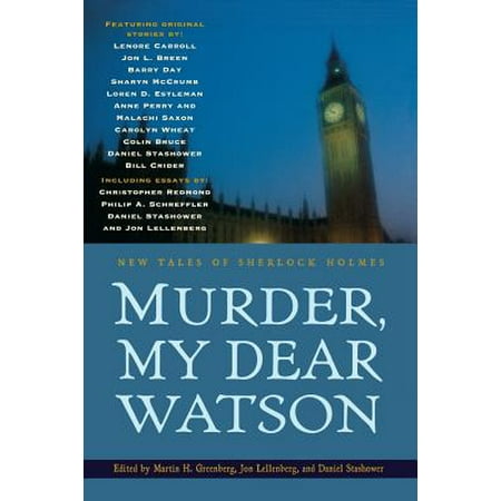 Murder, My Dear Watson : New Tales of Sherlock Holmes