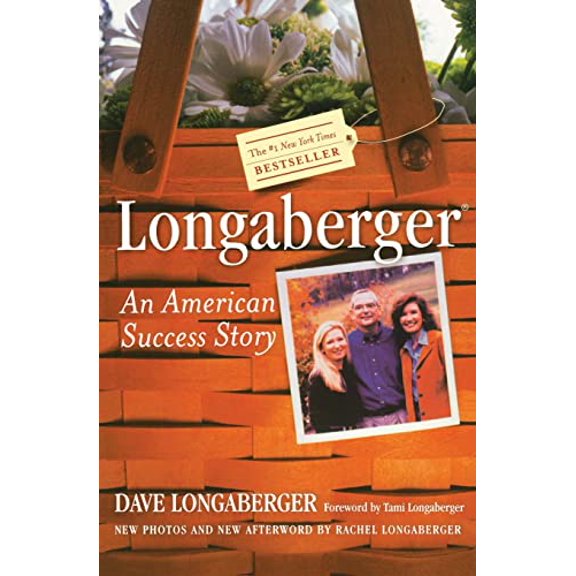 Pre-Owned Longaberger: An American Success Story An Inspiring Biography on Overcoming Insurmountable Odds with Quality and Craftsmanship, 9780060507787, 0060507780, Paperback, Reprint edition