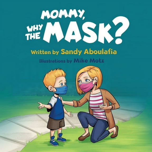 Mommy, Why the Mask?, (Paperback)