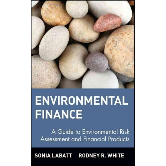 Environmental Finance, Rodney R. White, Sonia Labatt Hardcover