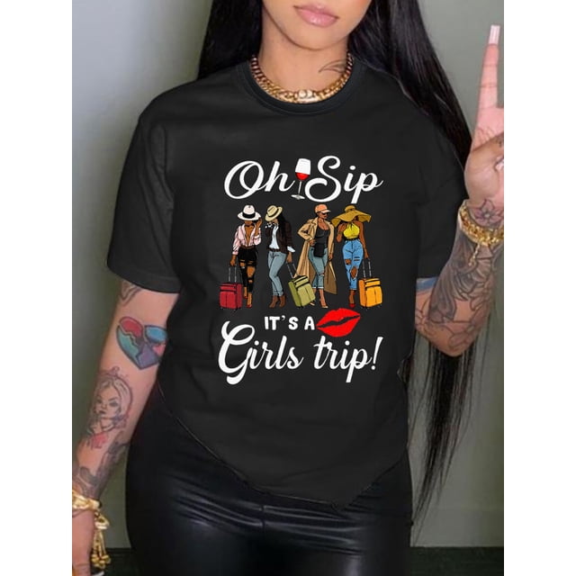2024 Spring and Summer Women's Clothing Oh Sip It's A Girls Trip Funny Casual Printed Ladies T-shirt