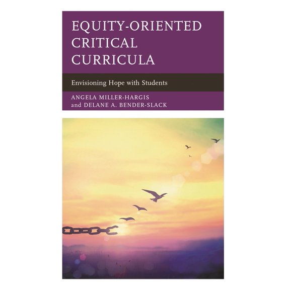 Equity-Oriented Critical Curricula: Envisioning Hope with Students, (Paperback)