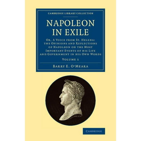 Napoleon in Exile - Volume 1, (Paperback)