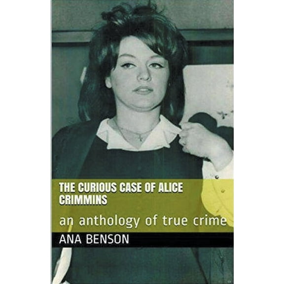 The Curious Case of Alice Crimmins, (Paperback)