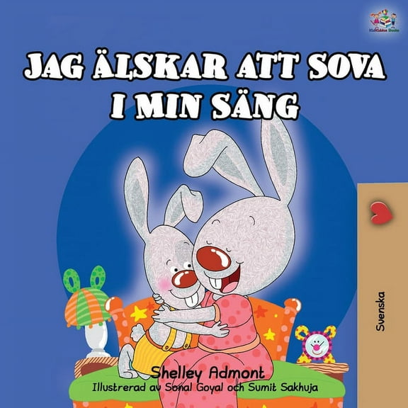 Swedish Bedtime Collection I Love to Sleep in My Own Bed (Swedish Children's Book), (Paperback)