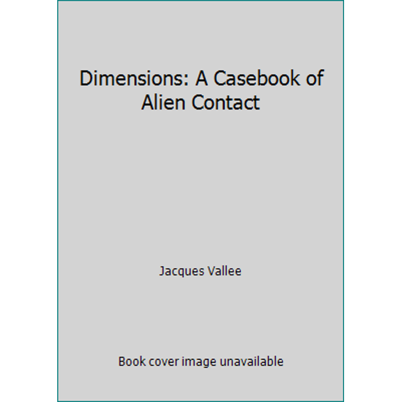 Pre-Owned Dimensions: A Casebook of Alien Contact (Hardcover) 0809245868 9780809245864