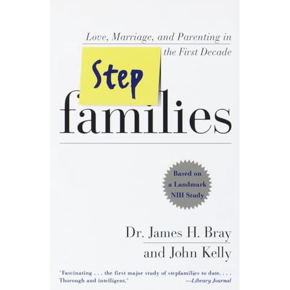 Pre-Owned Stepfamilies: Love, Marriage, and Parenting in the First Decade (Paperback) 0767901037 9780767901031