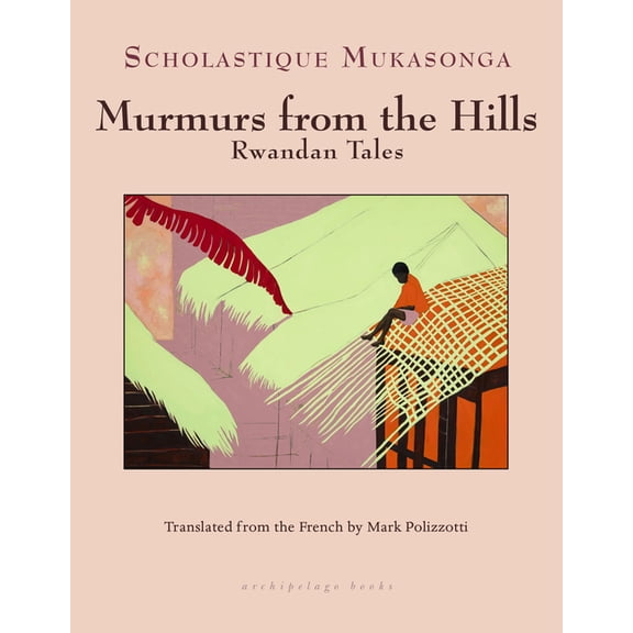 Murmurs from the Hills: Rwandan Tales, (Paperback)