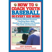 How to Coach Youth Baseball So Every Kid Wins [Paperback - Used]