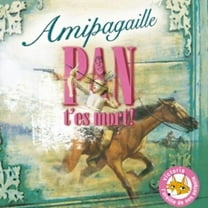 Amipagaille - Pan T'Es Mort - Kids & Family - CD