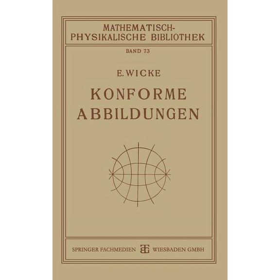 Mathematisch-Physikalische Bibliothek Konforme Abbildungen, (Paperback)