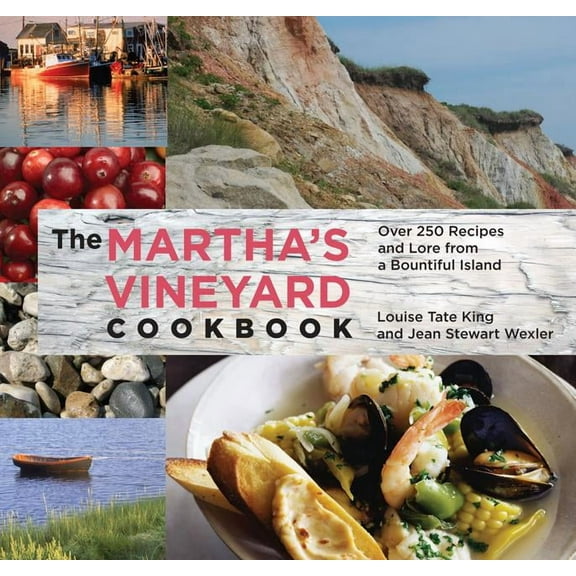 Martha's Vineyard Cookbook : Over 250 Recipes And Lore From A Bountiful Island (Edition 4) (Paperback)