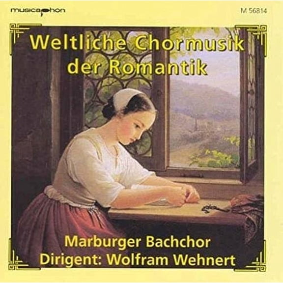 Wehnert - Weltliche Chormusik Der Romant - Music & Performance - CD