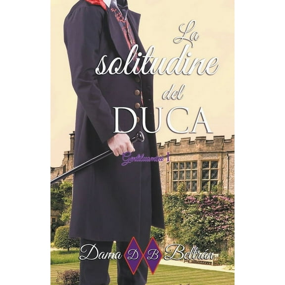 Gentiluomini La solitudine del Duca, Book 1, (Paperback)