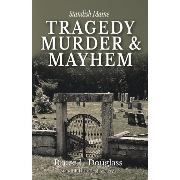 Tragedy, Murder, & Mayhem, (Paperback)
