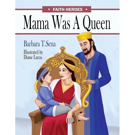 Faith Heroes Mama Was a Queen, Book 1, (Paperback)