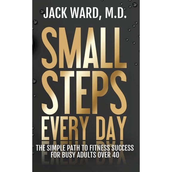 Small Steps Every Day, (Paperback)