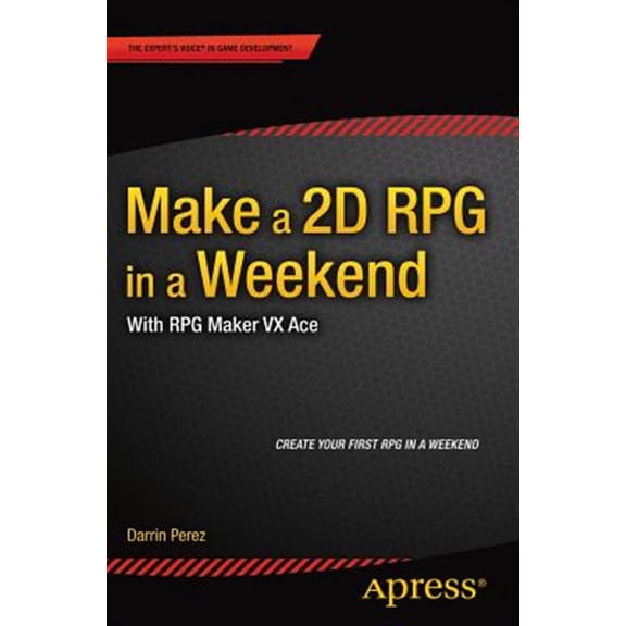 Pre-Owned Make a 2D RPG in a Weekend: With RPG Maker VX Ace (Paperback)