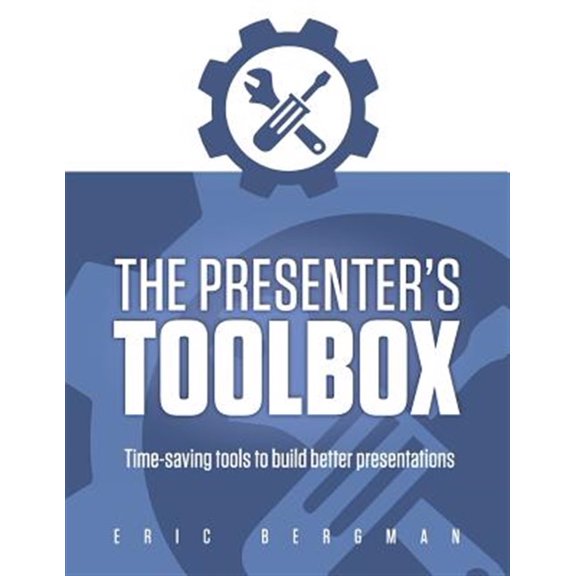 Pre-Owned The Presenter's Toolbox : Time-saving tools to build better presentations (Paperback)