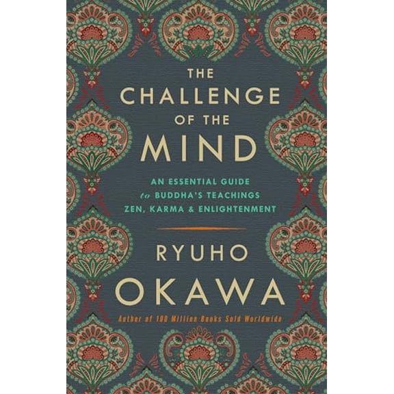 Pre-Owned The Challenge of the Mind: An Essential Guide to Buddha's Teachings: Zen, Karma, and Enlightenment (Paperback) 1942125453 9781942125457