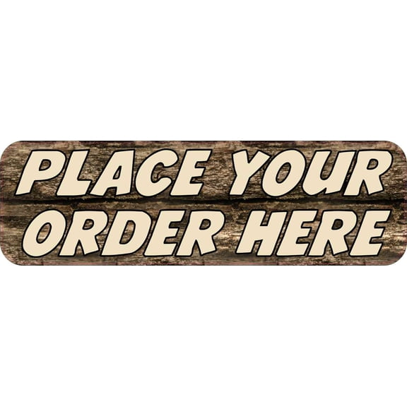 10in x 3in Wood Place Your Order Here Sticker Vinyl Business Sign Stickers
