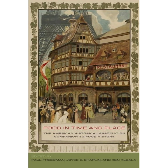 Food in Time and Place : The American Historical Association Companion to Food History (Edition 1) (Paperback)