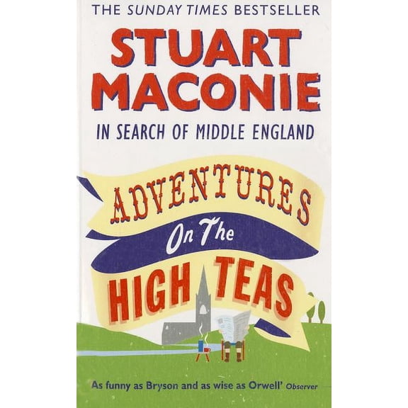 Adventures on the High Teas: In Search of Middle England