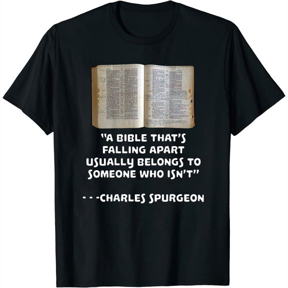 A Bible That's Falling Apart Charles Spurgeon Quot Short Sleeve T-Shirt Black Casual Tee