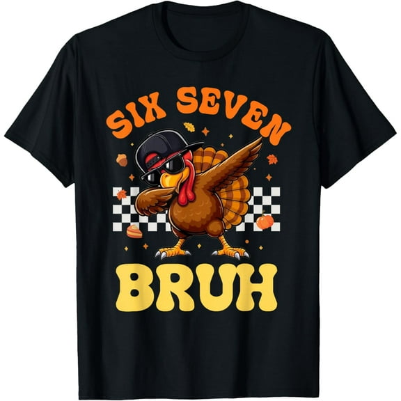 67 Meme 6 7 Thanksgiving Turkey Dabbing Six Seven Bruh T-Shirt