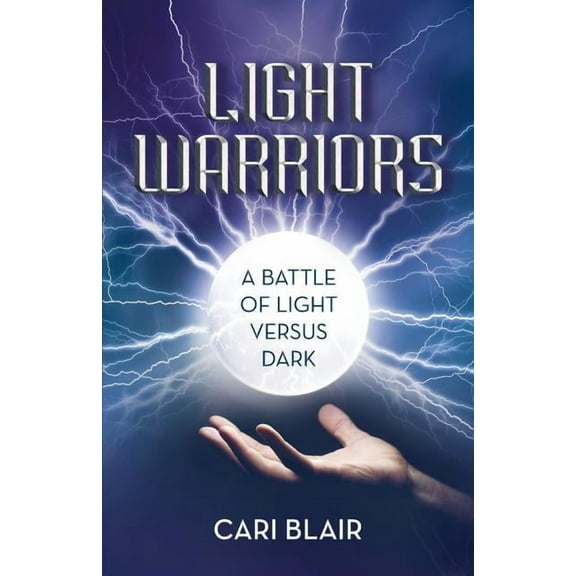 Light Warriors: A Battle of Light versus Dark (Paperback)