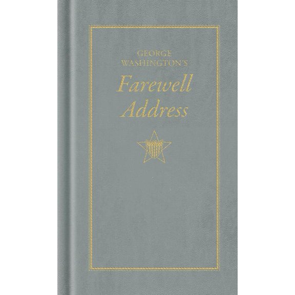 Books of American Wisdom George Washington's Farewell Address, (Hardcover)