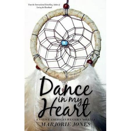 Contemporary Romance : Dance in My Heart - A Native American Western