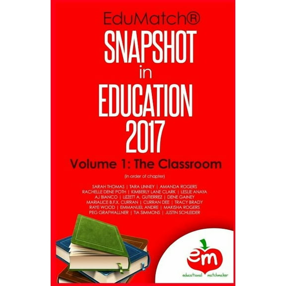 Edumatch Snapshot in Education EduMatch Snapshot in Education (2017): Volume 1: The Classroom, Book 3, (Paperback)