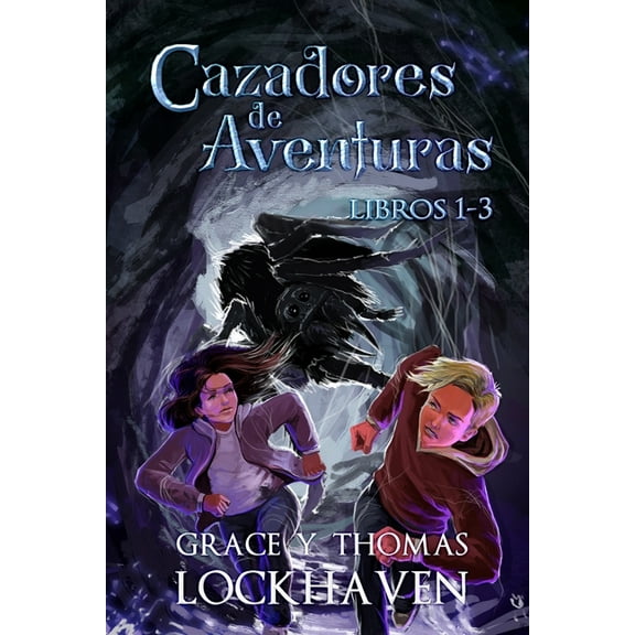 Serie de Cazadores de Aventuras Cazadores de Aventuras - Libros 1-3: Quest Chasers: Book 1-3 (Spanish Edition), Book 1, (Paperback)