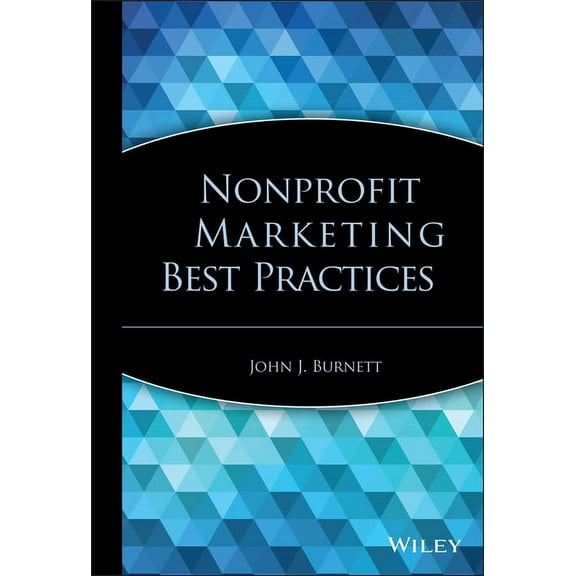 Nonprofit Marketing Best Practices, (Hardcover)