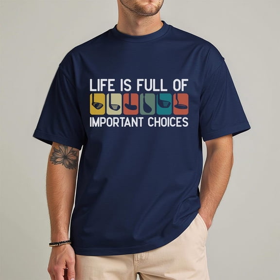 Funny Golf Tee, Life is Full of Important Choices Shirt, Father's Day Gift for Golfer Dad