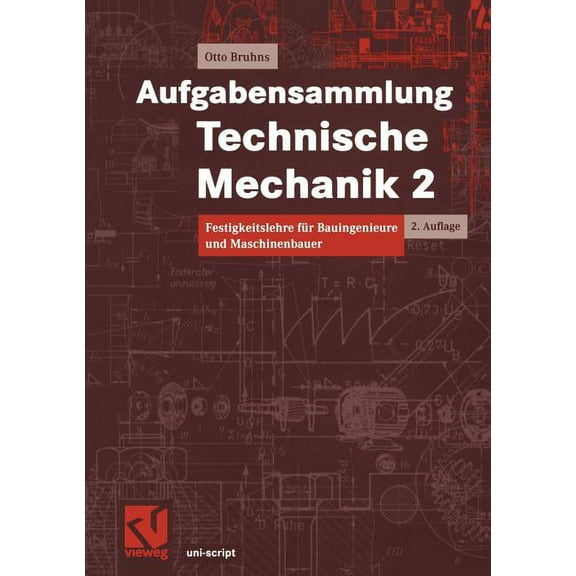 Uni-Script Aufgabensammlung Technische Mechanik 2: Festigkeitslehre FÃ¼r Bauingenieure Und Maschinenbauer, (Paperback)