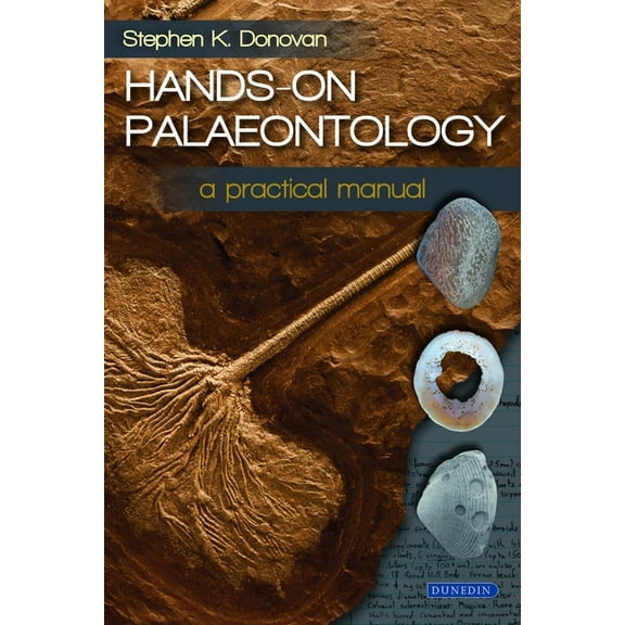 Hands-On Palaeontology: A Practical Manual, (Paperback)