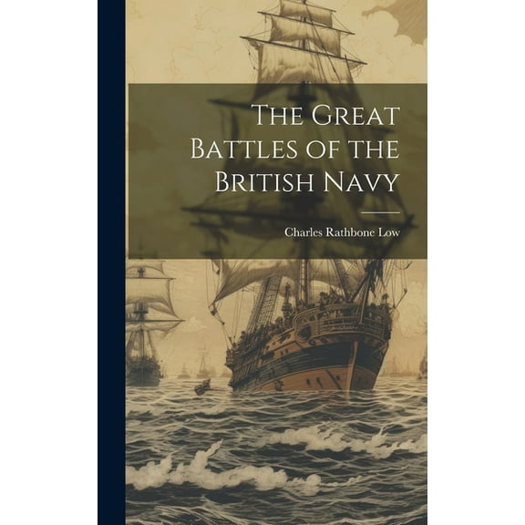 The Great Battles of the British Navy (Hardcover)