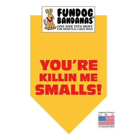 Fun Dog Bandana - You're Killing Me Smalls - One Size Fits Most for Medium to Large Dogs, mustard pet (Best Way To Kill Small Trees)