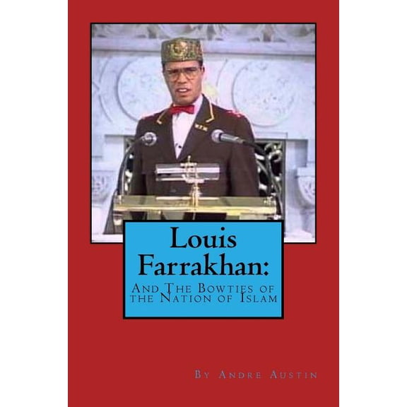 Louis Farrakhan : And the Bow-ties of the NOI (Paperback)