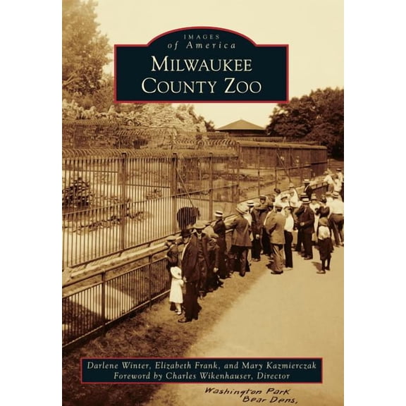 Images of America: Milwaukee County Zoo (Paperback)