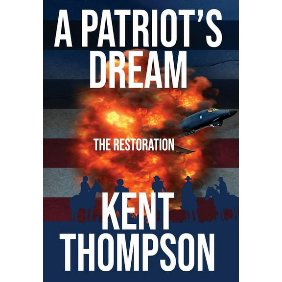 A Patriot's Dream: The Restoration, (Hardcover)