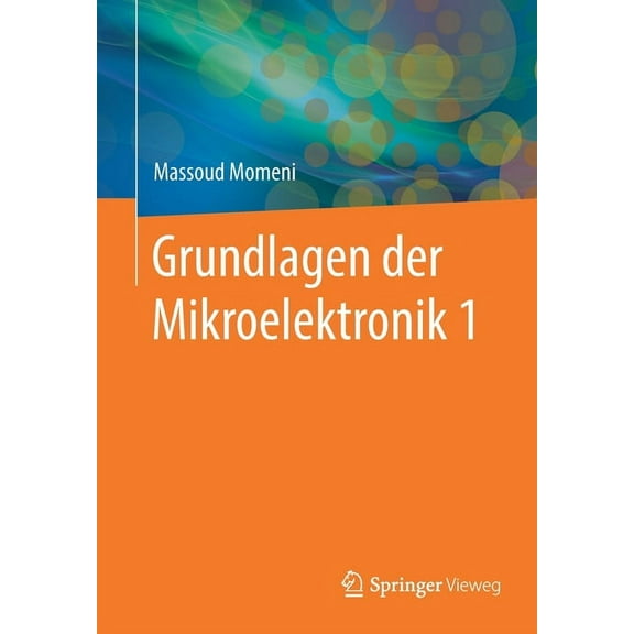 Grundlagen Der Mikroelektronik 1, (Paperback)