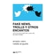 thumbnail image 1 of Fake news, trolls y otros encantos Blanco, 1 of 2